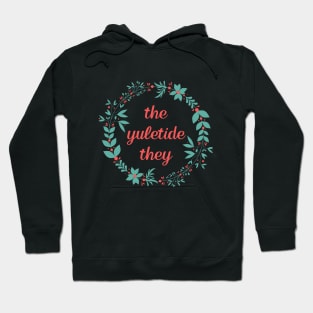 The Yuletide They Hoodie